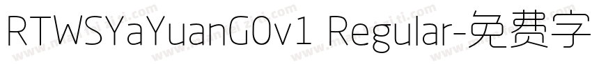 RTWSYaYuanG0v1 Regular字体转换